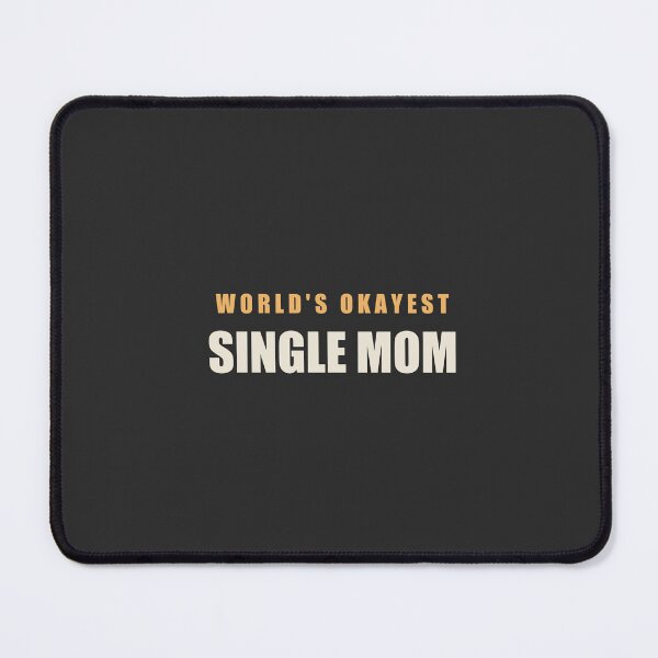 Item preview, World's Okayest Single Mom - Single Mom designed and sold by RetroThreadWorks.