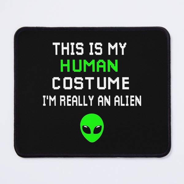 Item preview, This Is My Human Costume Alien Humor Quote designed and sold by khdmalakarak.