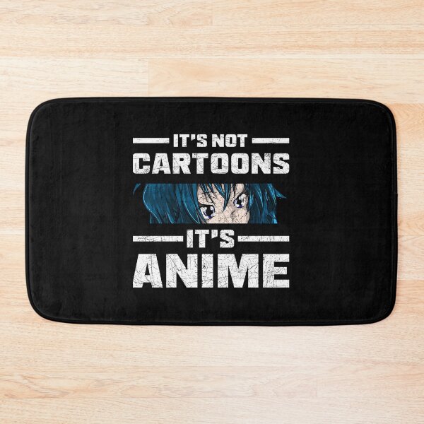 Item preview,  It'S Not Cartoons It'S Anime designed and sold by BoutiqueOhLaLa.