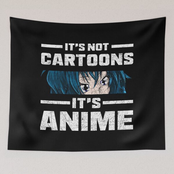 Item preview,  It'S Not Cartoons It'S Anime designed and sold by BoutiqueOhLaLa.