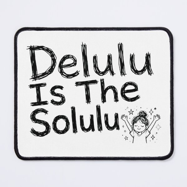 Item preview, Delulu Is The Solulu Funny Manifesting Delusional Girl designed and sold by StyxIND.