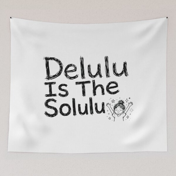 Item preview, Delulu Is The Solulu Funny Manifesting Delusional Girl designed and sold by StyxIND.