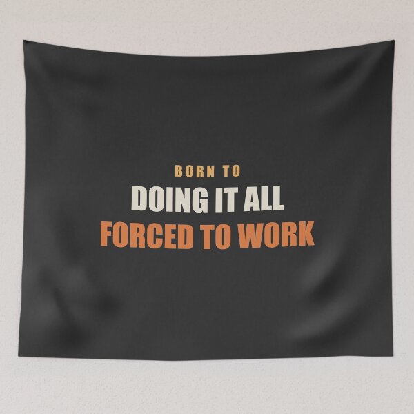 Item preview, Born To Doing It All Forced To Work - Single Mom designed and sold by RetroThreadWorks.