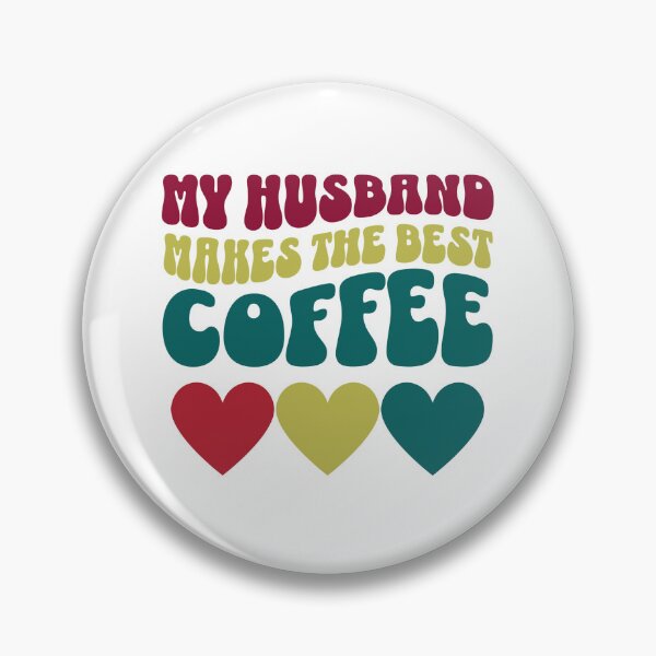 Item preview, My husband makes the best coffee designed and sold by BigfeetLittlepaws.