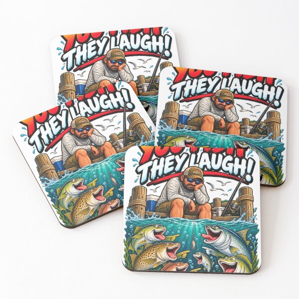 Item preview, You Fish They Laugh Funny Fishing designed and sold by Dtoledo creations.