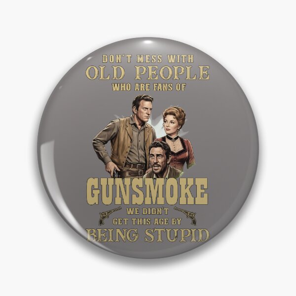 Item preview, Don't Mess With Old Gunsmoke Fans-91 designed and sold by MircoPapes.
