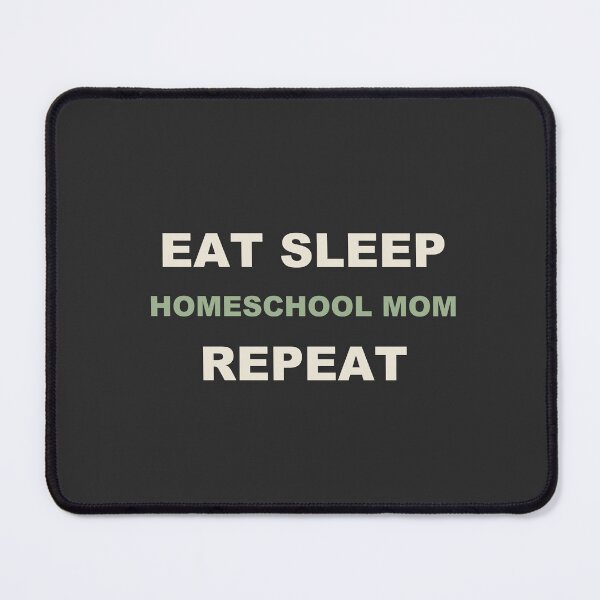 Item preview, Eat Sleep Homeschool Mom Repeat - Homeschool Mom designed and sold by RetroThreadWorks.