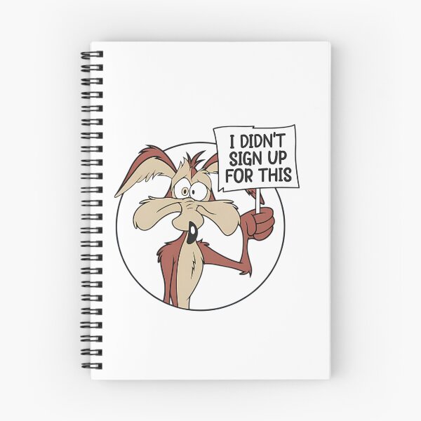 Item preview, Looney Tunes Wile E Coyote I Didn'T Sign Up For This Sign designed and sold by Ebiqua-Store.
