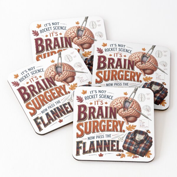 Item preview, It's Not Rocket Science, It's Brain Surgery. Now Pass the Flannel. – Funny Fall Neurosurgeon Design designed and sold by CuteDesignables.