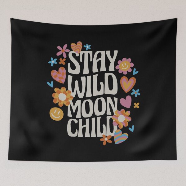 Item preview, Stay Wild Moon Child Groovy Flowers designed and sold by VioletNance.