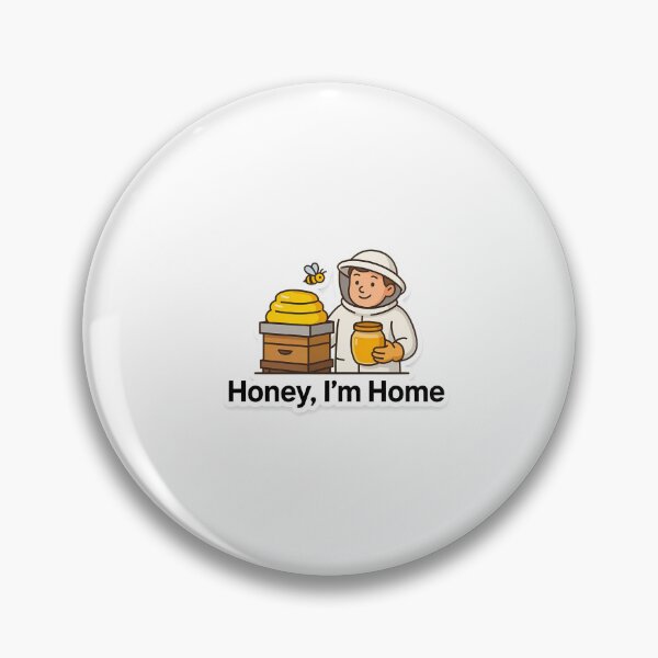 Item preview, Honey, I'm Home Beekeeper designed and sold by NiftyWrx.