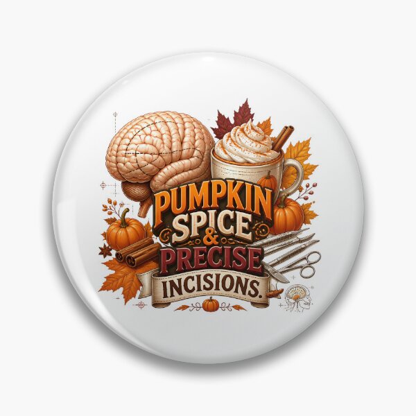 Item preview, Pumpkin Spice and Precise Incisions – Funny Fall Neurosurgeon & Brain Surgeon Design designed and sold by CuteDesignables.