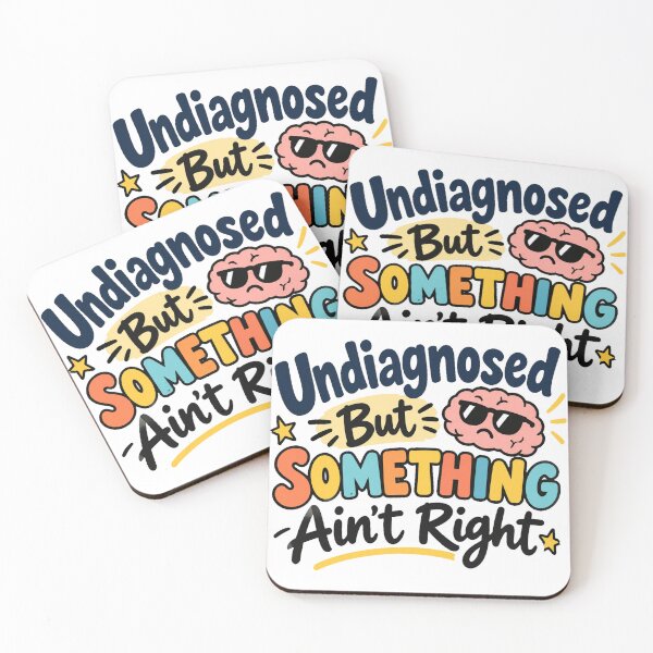 Item preview, Undiagnosed But Something Ain't Right - Funny Quote designed and sold by erkinmaddison.