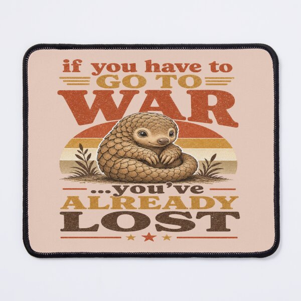 Item preview, If You Have to go to War, You've Already Lost designed and sold by Shy Fractal Designs.