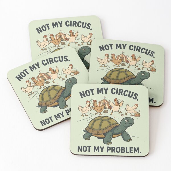 Item preview, Not My Circus Not My Problem Turtle designed and sold by hutofdesigns.