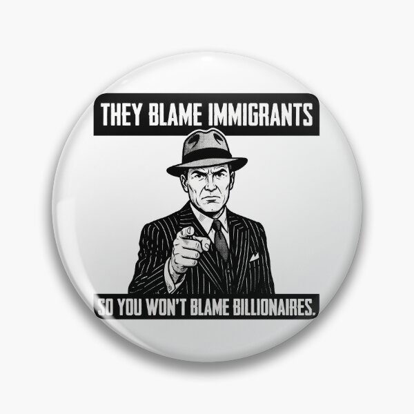 Item preview, They blame Immigrants so you won't blame BIllionaires — Anti Capitalist Metal Sign Design designed and sold by LoFizzy.