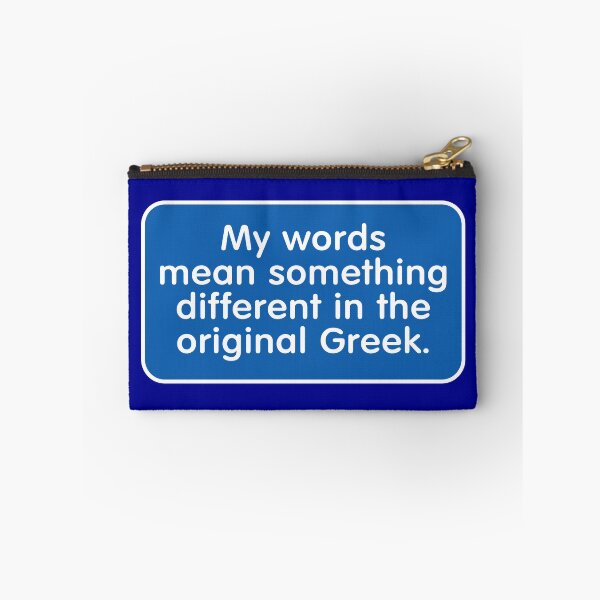 Item preview, My Words Mean Something Different in the Original Greek (Modern Greece Theme) designed and sold by Karate Octopus.