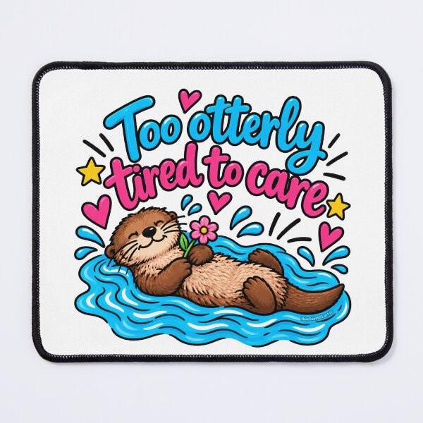 Item preview, Tired Otter Too Otterly Tired designed and sold by newsuept25.art.