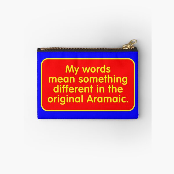 Item preview, My Words Mean Something Different in the Original Aramaic designed and sold by Karate Octopus.
