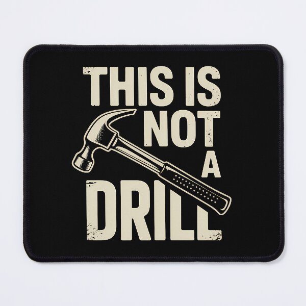 Item preview, This Is Not A Drill – Funny Hammer Handyman DIY Tool Pun designed and sold by LoFizzy.