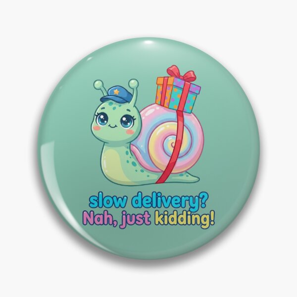 Item preview, Funny Snail Mail Delivery Graphic - "Slow Delivery? Nah, Just Kidding!" T-Shirt & Sticker Design designed and sold by morning sun.