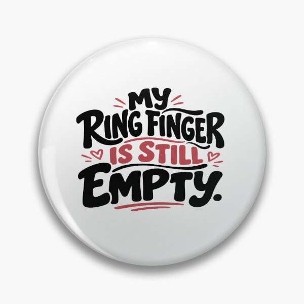 Item preview, My Ring Finger Is Still Empty – Funny Romantic Love Quote designed and sold by Lovestickerco.
