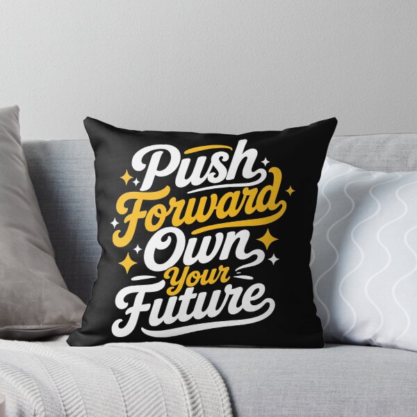 Item preview, Push Forward Own Your Future designed and sold by rejowan-arts.