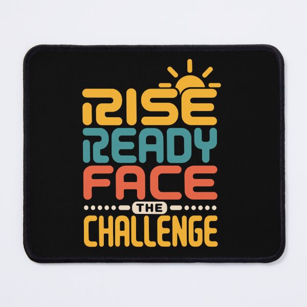 Item preview, Rise Ready Face the Challenge designed and sold by rejowan-arts.