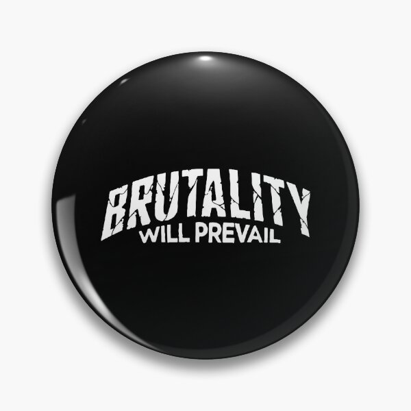 Item preview, Brutality Will Prevail BAND designed and sold by CaldarWhitED.