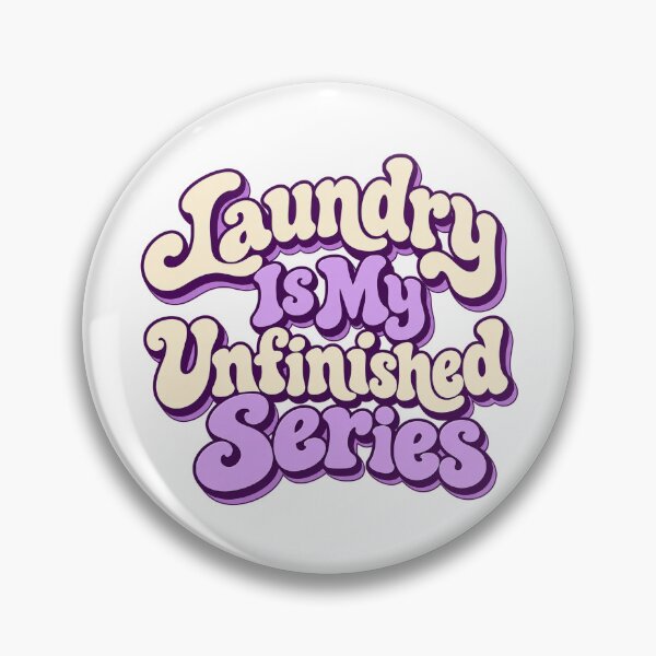 Item preview, Laundry Is My Unfinished Series Retro Saying designed and sold by Bikivuno.