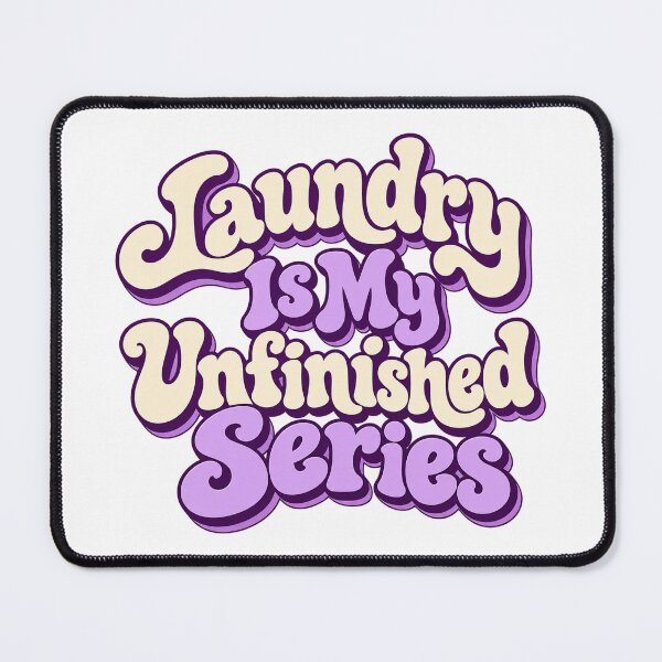 Item preview, Laundry Is My Unfinished Series Retro Saying designed and sold by Bikivuno.