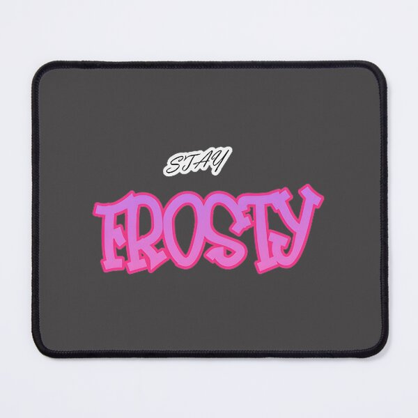 Item preview, Stay Frosty Pink Edition Graphic Design for Cool and Stylish Looks designed and sold by Natsu09.