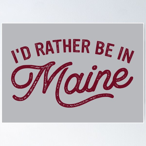 Item preview, I'd Rather Be In Maine  designed and sold by Good-Mood-Goods.