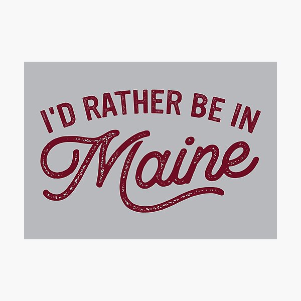 Item preview, I'd Rather Be In Maine  designed and sold by Good-Mood-Goods.