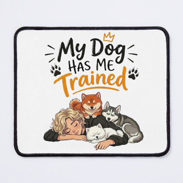 Item preview, My Dog Has Me Trained - Funny Sleeping Dogs & Dog Mom Illustration designed and sold by PetalsPaws.