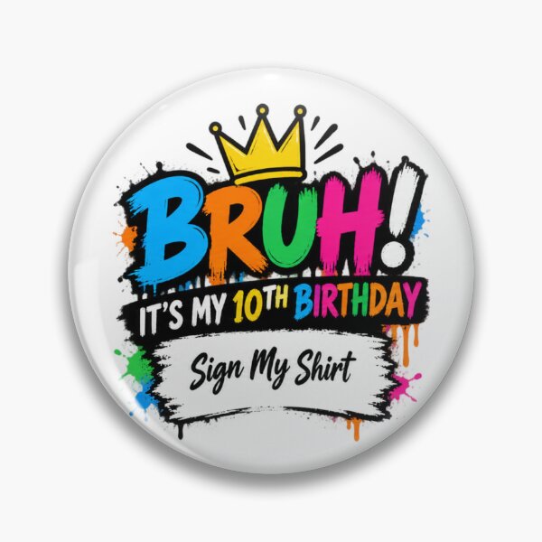 Item preview, Bruh! It's My 10th Birthday Sign My Shirt Ten Year Old Kids Autograph Celebration designed and sold by drawwiika+44.