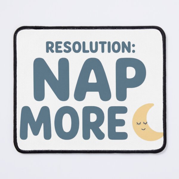 Item preview, Resolution Nap More Design designed and sold by The Vault Shop.