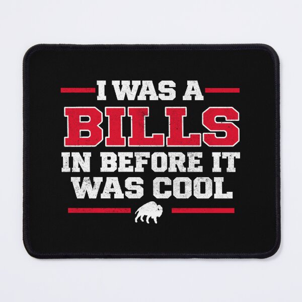 Item preview, I Was A Bills Fan Before It Was Cool Vintage designed and sold by DarrinReilly.