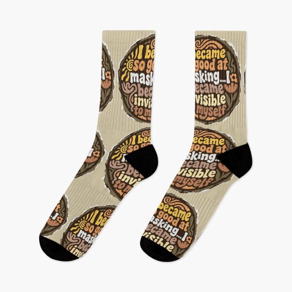 Item preview, I became so good at masking...I became invisible to myself designed and sold by Shy Fractal Designs.