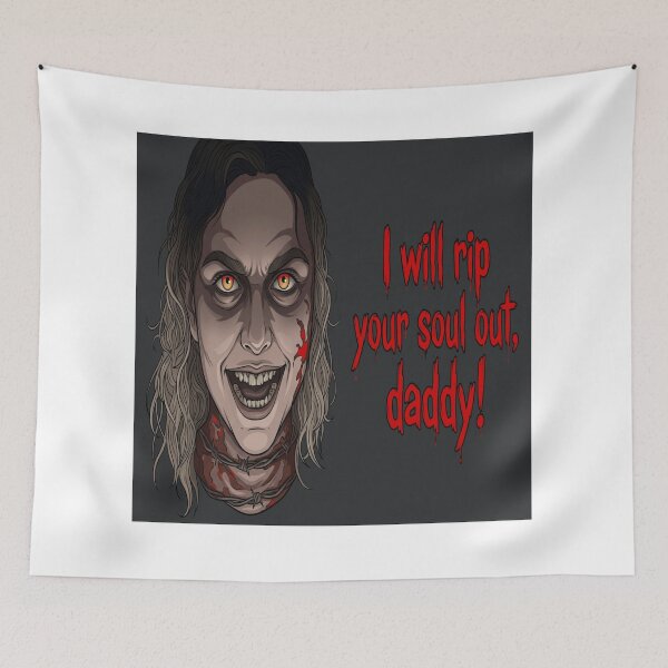 Item preview, I Will Rip Your Soul Out Daddy | Horror Fan Art designed and sold by DTCShop-313.