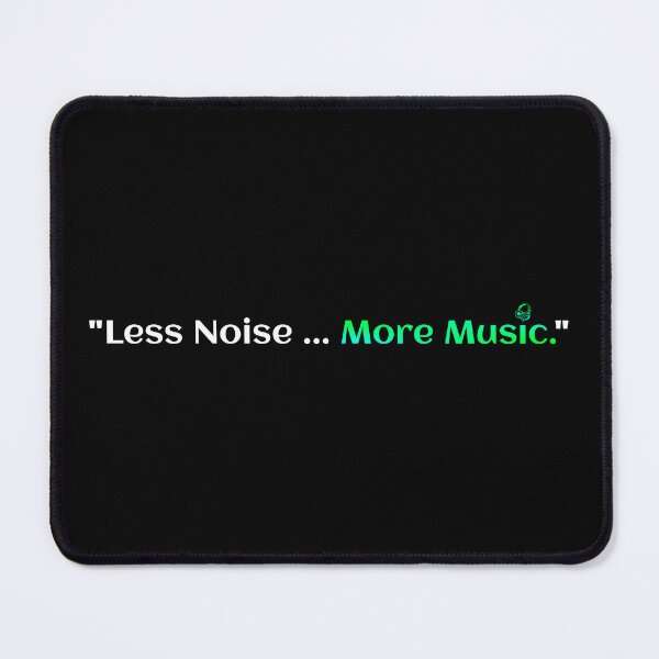 Item preview, Less Noise. More Music. designed and sold by TheFineShirt.