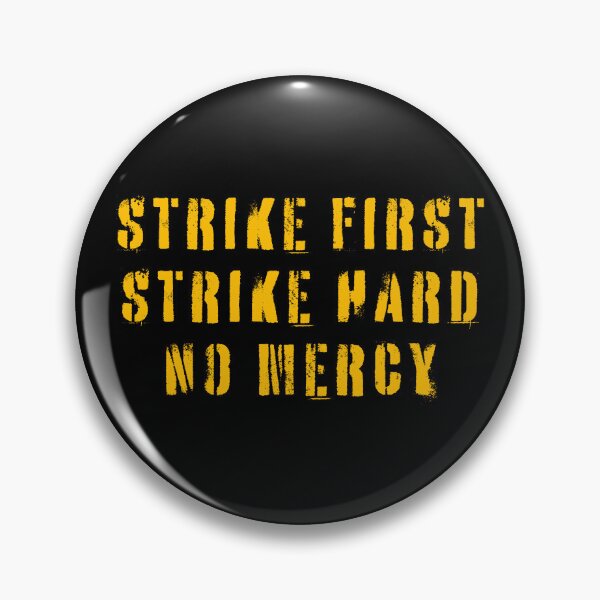 Item preview, Strike First Strike Hard No Mercy designed and sold by UNK-Fatigues.