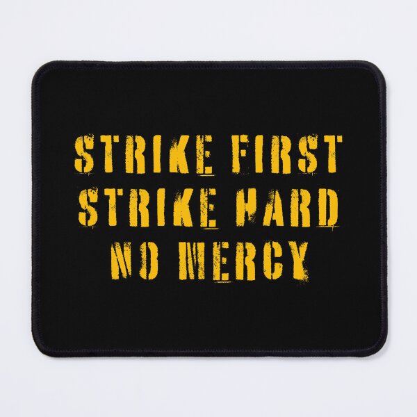 Item preview, Strike First Strike Hard No Mercy designed and sold by UNK-Fatigues.