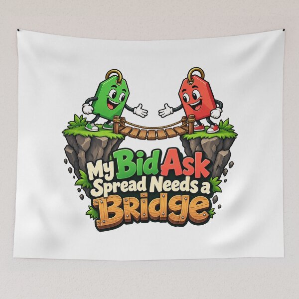 Item preview, My Bid Ask Spread Needs a Bridge Trading Humor designed and sold by Bikivuno.