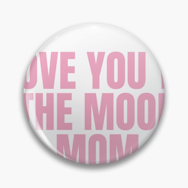 Item preview, Love You To The Moon Mom designed and sold by JongoMongo.