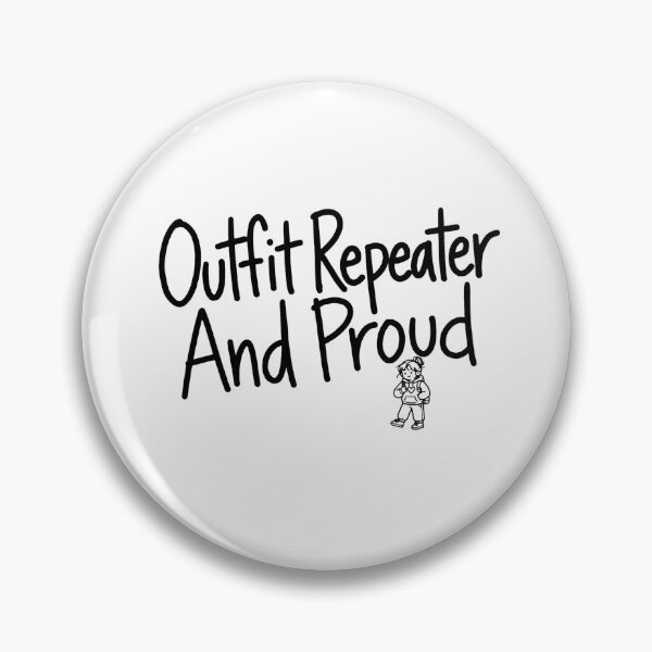 Item preview, Outfit Repeater And Proud Funny Sustainable Fashion designed and sold by StyxIND.