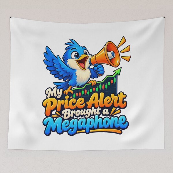 Item preview, My Price Alert Brought a Megaphone Trader Humor designed and sold by Bikivuno.