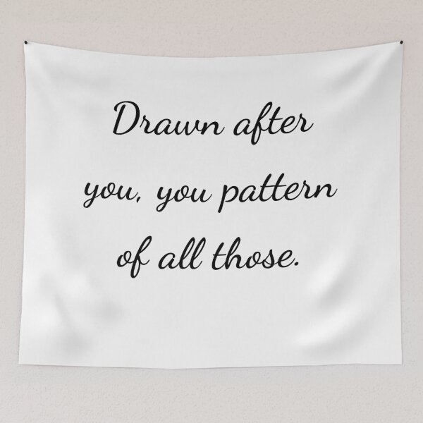 Item preview, “Drawn after you, you pattern of all those.” - handwriting black designed and sold by ariksworld.