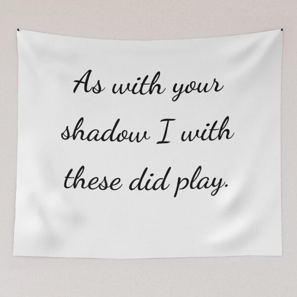 Item preview, “As with your shadow I with these did play.” - handwriting black designed and sold by ariksworld.