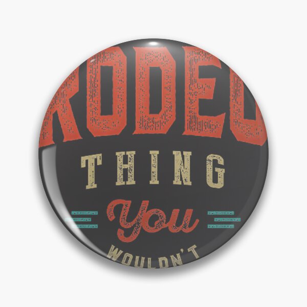 Item preview, It's a Rodeo Thing - Western Rodeo Sports Design for Fans and Riders designed and sold by HenSA02.